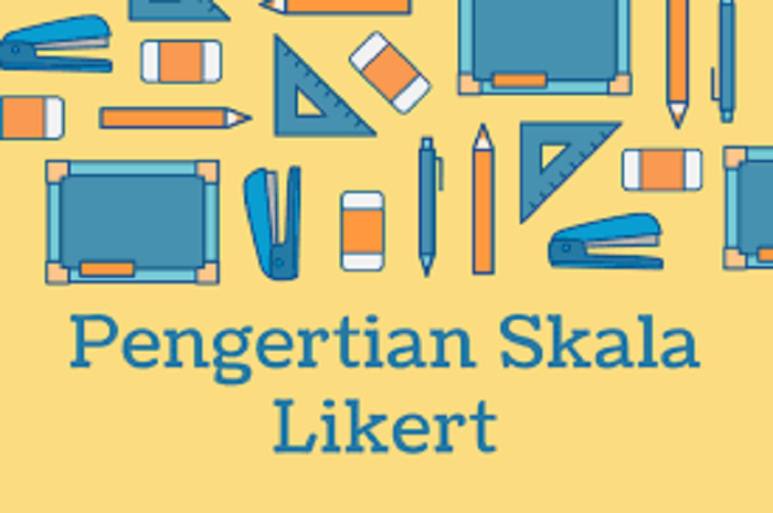 Skala Likert: Definisi, Fungsi, dan Panduan Lengkap Skala Likert: Definisi, Fungsi, dan Panduan Lengkap